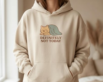 Sudadera con capucha "Hoy no" de gato - Sudadera unisex para la siesta del gatito