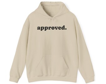 Unisex "Approved" Hoodie: Cozy Cotton-Blend Sweatshirt