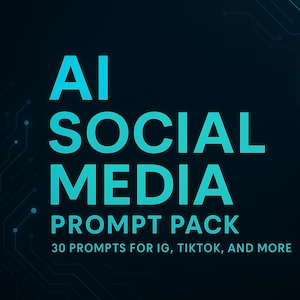 AI Social Media Prompt Pack – 30 Prompts for IG, TikTok & More