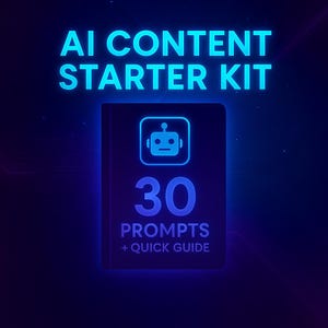 AI Content Starter Kit – 30 Prompts + Quick Guide