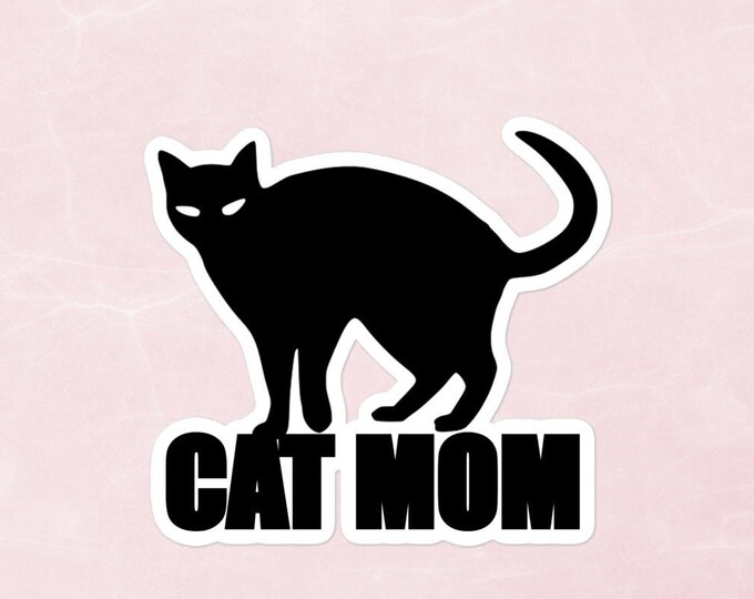 Funny Pet Cat Lover Sticker, Cat Owner Sticker, Cute Cat Mom Gift