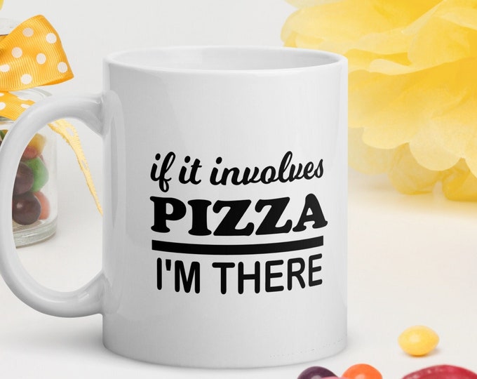 Funny Pizza Food Saying Pizza Lovers Mug, Mug With Sayings, Funny Food Lover Mug