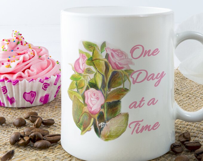 One Day At A Time Motivational Quote Mug - Sobriety Recovery Gift - Inspirational Quote