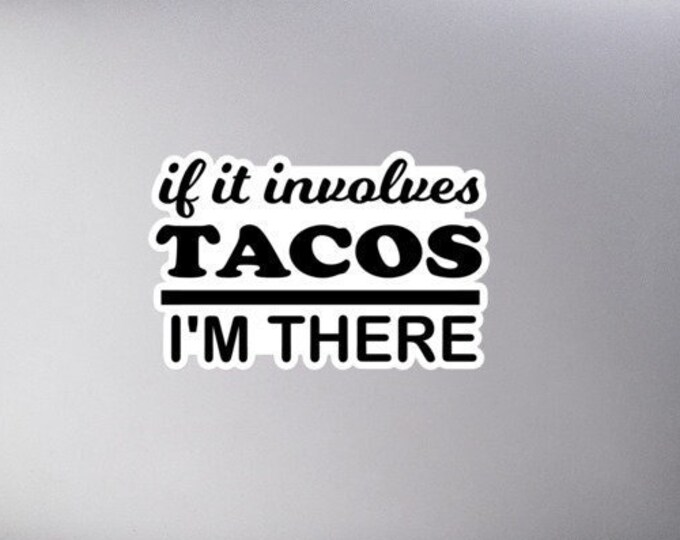 Funny Sticker, Food Lover, Mexican Food Lover, Cinco de Mayo Sticker, Taco Lover Sticker