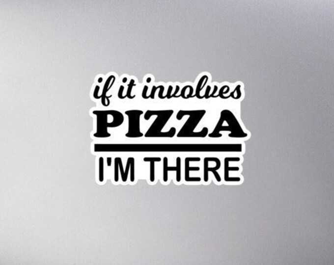Pizza Sticker, Food Lover, Funny Food Sticker, Funny Gift, Funny Sticker, Pizza Lover Sticker, Funny Laptop Sticker
