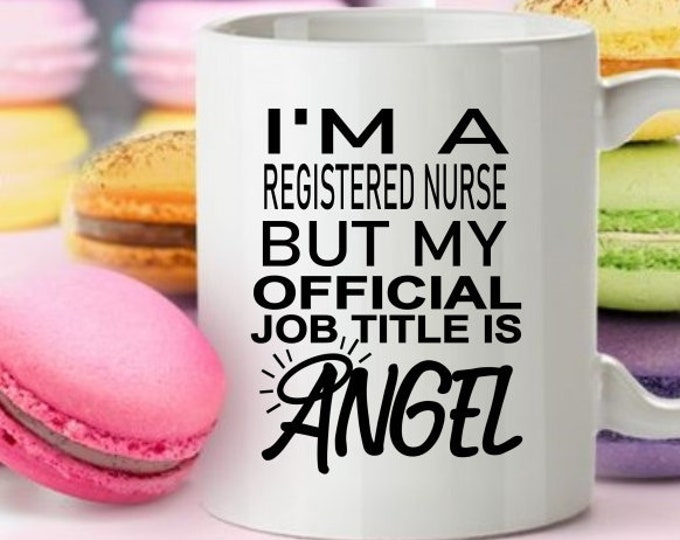 Funny Nurse Mug, Angel Nurse, Nurse Joke, Nursing Coffee Mug, Nurse Coffee Mug, Housewarming Gift, Funny Nurse Gift, Office Mug