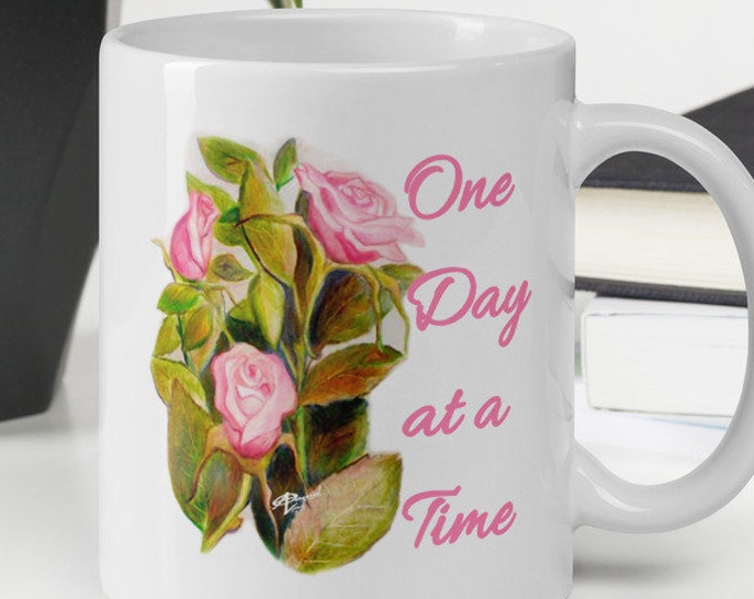 One Day At A Time Motivational Quote Mug - Sobriety Recovery Gift - Inspirational Quote