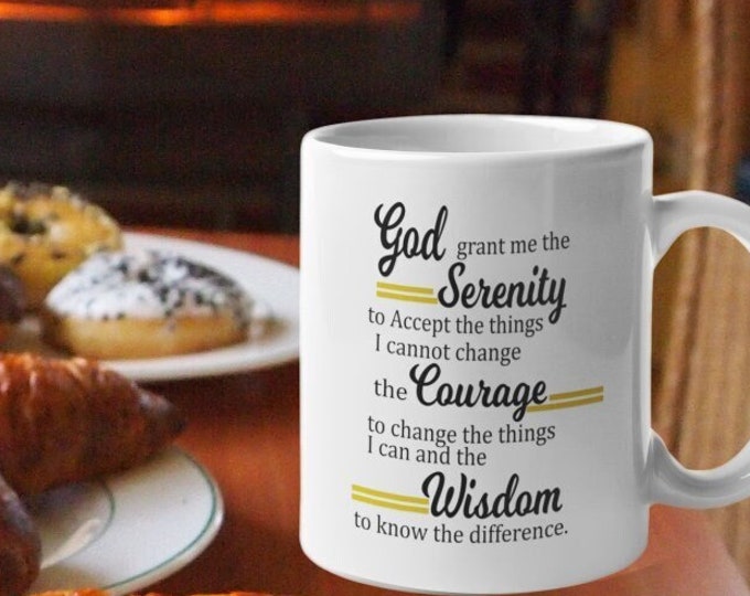 Serenity Prayer Mug - God Grant Me Serenity Mug - Sobriety Birthday - Sobriety Gift - Recovery Mug - AA Slogans Mug - Recovery Gift