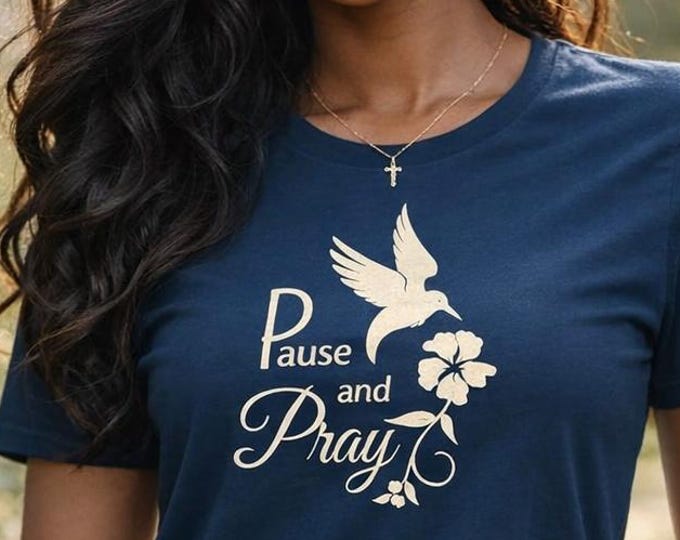 Pause and Pray Christian T Shirt, Motivational Quote Apparel, Godly Faith Gift