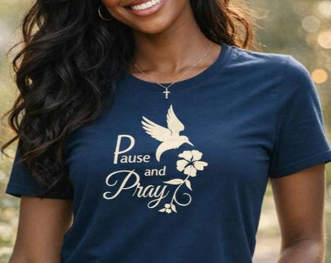 Pause and Pray Christian T Shirt For Women, Motivational Quote Apparel, Godly Faith Gift