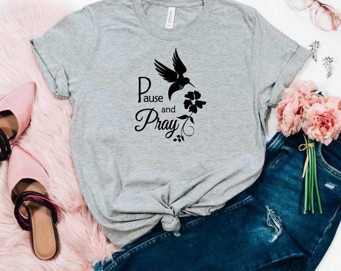 Pause and Pray Christian Apparel T Shirt, Motivational Religious Quote Faith Jesus Shirt