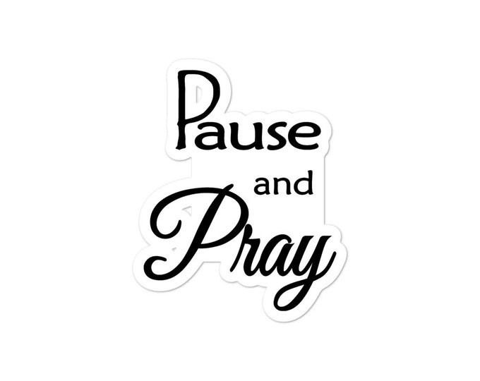 Motivational Quote Christian Pause and Pray Faith Sticker, Spiritual Religious Gift