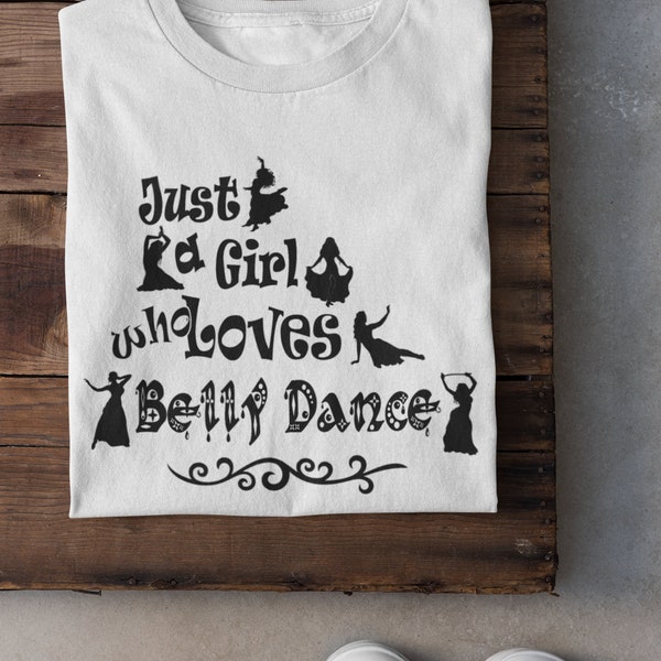 Belly Dancer T Shirt - Belly Dance Lover - Oriental  Dance - Oriental Dancer - Raqs Sharki - Bellydancer