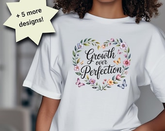 Camiseta "Crecimiento por encima de la perfección" - Colores cómodos - 6 diseños