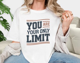 Camiseta "Eres tu único límite" - Colores cómodos - Cita motivacional - 2 diseños
