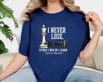 Camiseta "Nunca Pierdo" - Camiseta de Ajedrez con Colores Cómodos - Cita de Nelson Mandela - Inspiración Vintage