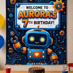 May include: A rectangular wall banner featuring a dark blue background with a circuit board pattern, orange gears, and a central blue robot with a heart icon. The text reads WELCOME TO AURORA'S 7TH BIRTHDAY in bold blue and orange lettering.