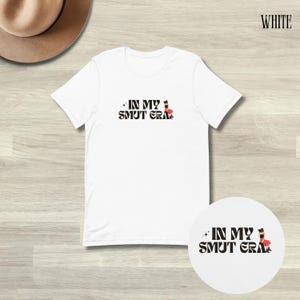 In My Smut Era T-shirt, In My Smut Era Reading T-Shirt, Book Lover T-Shirt, Book T-Shirt, Perfect Gift for Book Loving Friend or Family