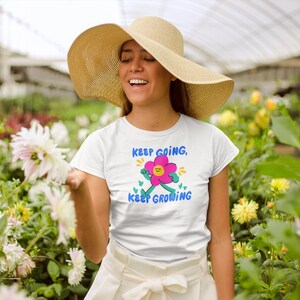 Keep Going Keep Growing Shirt, Inspirational Flower Tee, Motivational T-Shirt, Positive Vibes Tee, Uplifting Shirt, Spring Tee