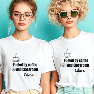 Unisex t-shirtFueled by Coffee and Classroom Chaos - Funny Teacher Shirt