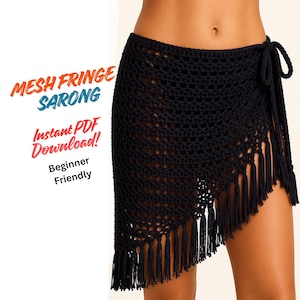 May include: A black mesh fringe sarong, a wrap-around skirt with a tie closure. The sarong features a crocheted design with fringe along the bottom edge. Text on the image reads "Mesh Fringe Sarong" and "Instant PDF Download!" and "Beginner Friendly."