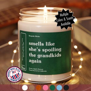 Custom Grandmom Gift, Personalized Gift for Grandma, Grandmother Birthday Gift, Smells Like She's Spoiling the Grandkids, Grandparent Candle