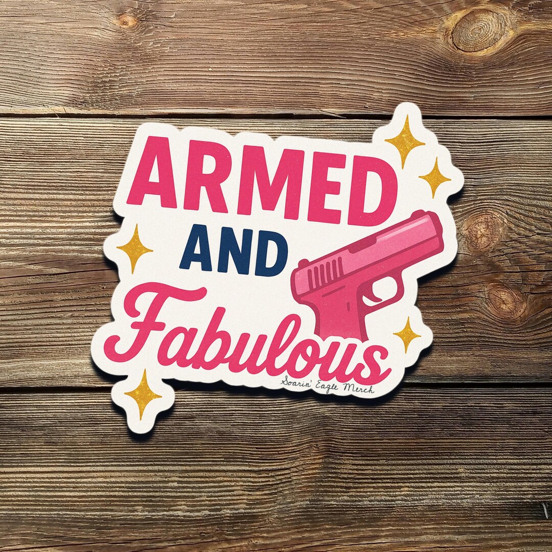 Armed and Fabulous Sticker – Cute Pro 2A Pink Gun Rights Vinyl Decal ...