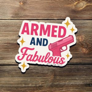 Armed and Fabcious Aufkleber - Niedlicher Pro 2A Pink Gun Right Vinyl Aufkleber, Konservativer Buntstifter Aufkleber für Auto, Laptop oder Wasserflasche