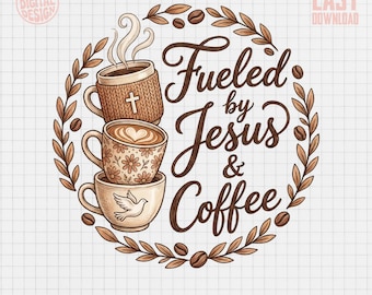 Alimentato da Gesù e dal caffè PNG, Arte digitale, Amante del caffè cristiano, Tazza da caffè PNG, File digitale basato sulla fede, Clip art sul caffè