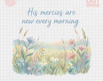 Le Sue Misericordie Nuove, Fiori Acquerello PNG Digitali, Arte Cristiana Stampabile, Citazioni Religiose, Regalo di Scritture Floreali, Arte Ispiratrice
