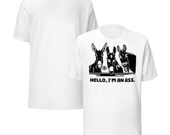Hello, Im an Ass - Unisex Tee