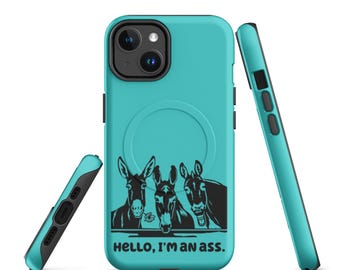 Hello Im An Ass - MagSafe® tough case for iPhone®