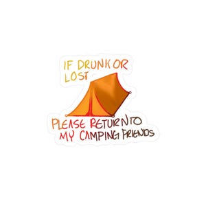Calcomanía de vinilo con humor para acampar, calcomanía para aventuras al aire libre, regalo para campistas, vinilo divertido para tiendas de campaña, decoración para acampar borracho o perdido