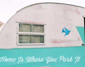 4x6" Postcard - Home is Where You Park It - Vintage Travel Trailer ~ ready to stamp, write, and mail!