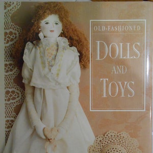 Better Homes and Gardens &quot;Old Fashioned Dolls and Toys&quot;, Doll, Teddy Bear and Wooden Toys Pattern Book