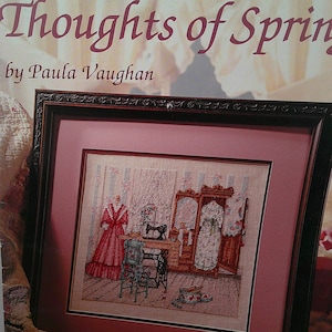 Leisure Arts #2519 "Thoughts of Spring" Victorian Sewing Room Counted Cross Stitch Pattern by Paula Vaughan