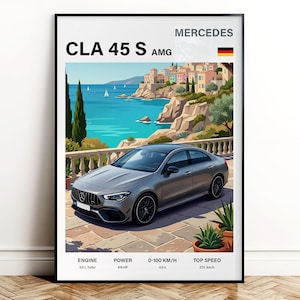 May include: A framed print featuring a silver Mercedes CLA 45 S AMG car. The image includes the text "CLA 45 S AMG" and "MERCEDES". The car is parked on a stone patio with a coastal background. The print also lists engine, power, 0-100 km/h, and top speed.