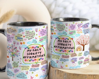 Sobriety Mug - Sobriety Gift - Daily Sobriety Affirmations - Soberversary Gifts - Sober Gifts For Her Him - Recovery Gifts - AA Gifts