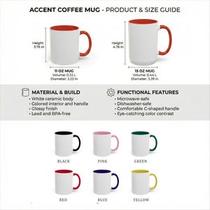 May include: An accent coffee mug product and size guide showing an 11 oz mug with 3.78 in height and 3.23 in diameter, and a 15 oz mug with 4.76 in height and 3.39 in diameter. Features include a white ceramic body, glossy finish, and C-shaped handle.