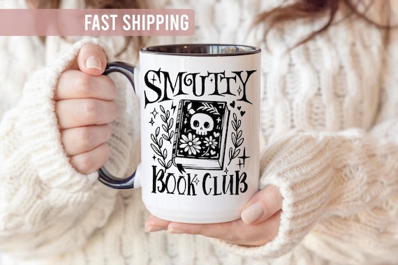 Smutty Book Club Mug - Spicy Reader Gift - Smut Books Coffee Mug - Book Gifts For Her - Reading Gifts For Women - Dark Romance Romantasy