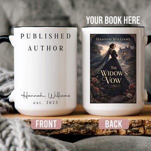 May include: White ceramic mug with a black handle and rim. One side displays "PUBLISHED AUTHOR" and "Hannah Williams est. 2025". The other side features a book cover with the title "The Widow's Vow".