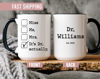 Doctor Mug Gift - Custom Doctor Graduation Gifts - Doctor Coffee Mug - Personalised Dr Cup - PHD Gifts - Gift For Doctor - Doctor Gift