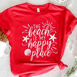 The Beach Is My Happy Place Shirt,Summer T-Shirt,Beach Vibes Shirt,Vacation Tee,Beach Trip Shirt,Summer Trip,Beach Lover Shirt,Funny Summer
