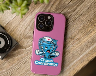 Chaos Coordinator Phone Case: Funny Nurse Gift for Healthcare Heroes