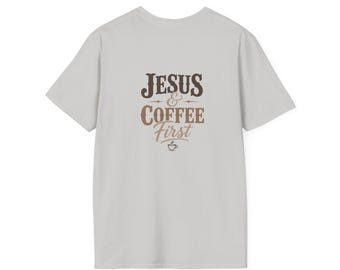 Jesus & Coffee First T-Shirt | Christian Coffee Tee