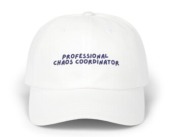Professional Chaos Coordinator Dad Cap | Embroidered Baseball Hat