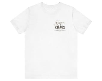 Grace in Chaos Tee | Inspirational scripture typography shirt