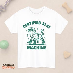 Certified Slay Machine Shirt, Funny Animal Graphic Tee, Meme Tiger T-Shirt, Gift For Her