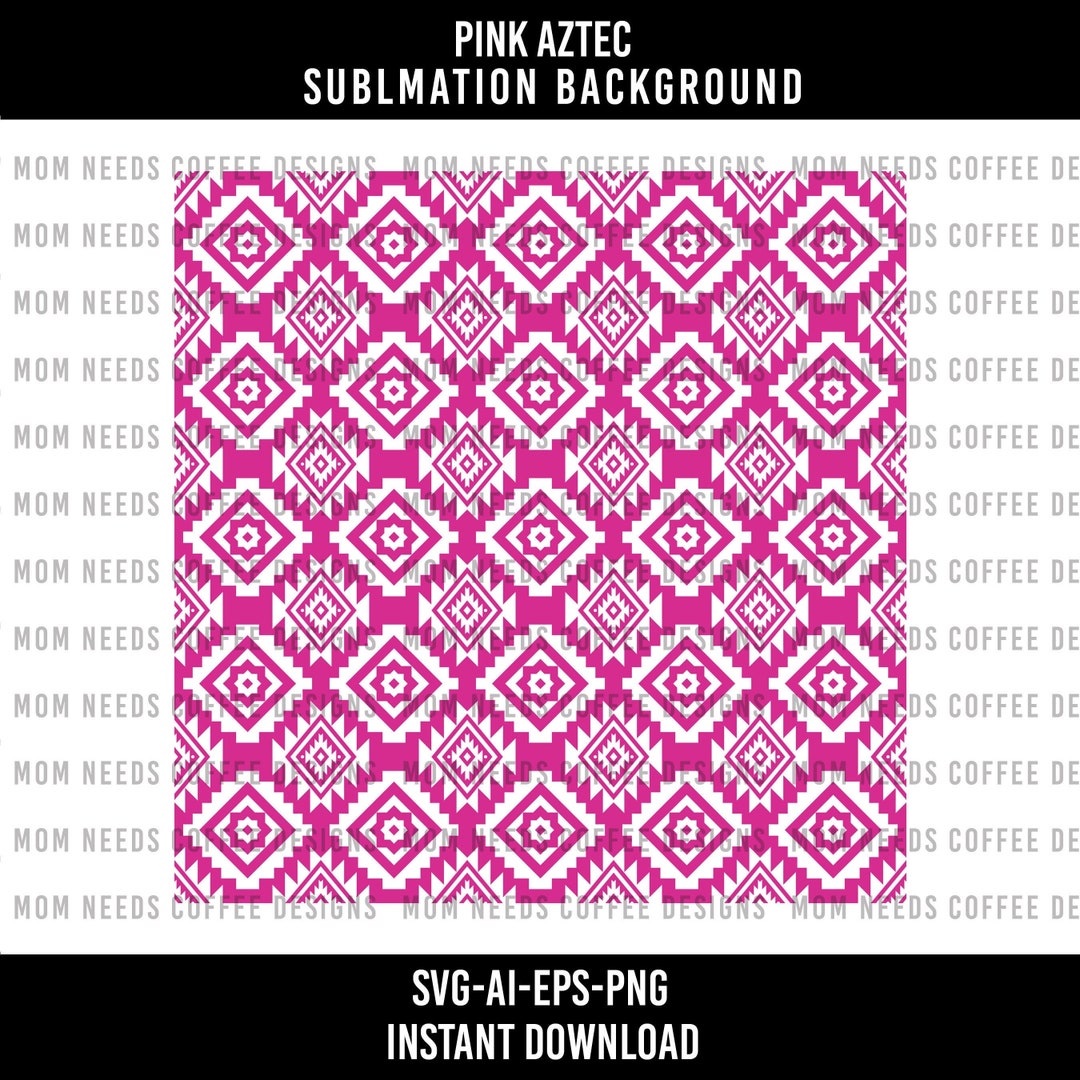 Aztec Pattern SVG Pink Tribal Native American Print Sublimation ...