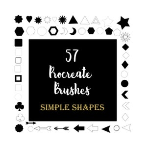 May include: A black and white image of 57 Procreate brushes for simple shapes. The image shows a variety of shapes, including stars, hearts, circles, squares, triangles, and arrows. The text "57 Procreate Brushes Simple Shapes" is displayed in the center of the image.